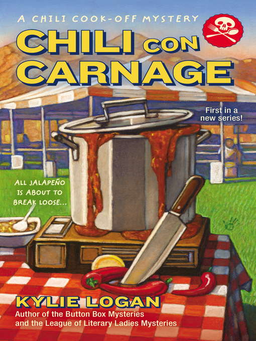 Title details for Chili Con Carnage by Kylie Logan - Available